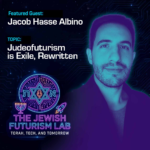 Jacob Hasse Albino talks about Judeofuturism in Exile, rewritten