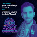 Yaakov Ginsburg Schreck. Breathing beyond the beit midrash