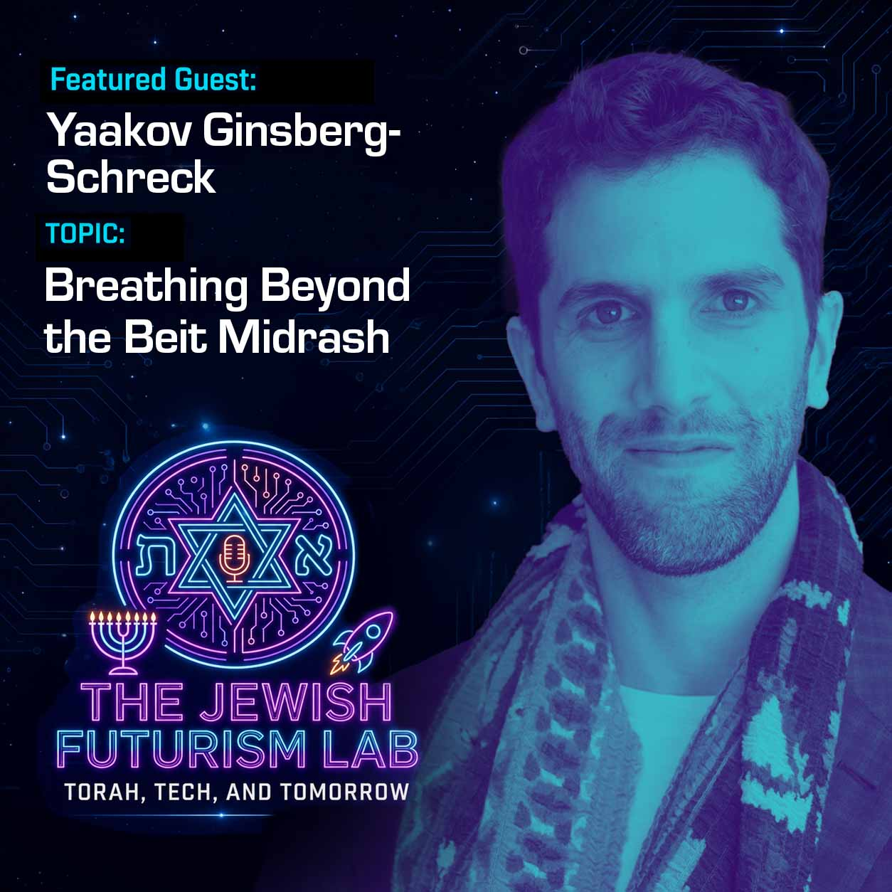 Episode 33: Breathing Beyond the Beit Midrash with Yaakov Ginsberg-Schreck
